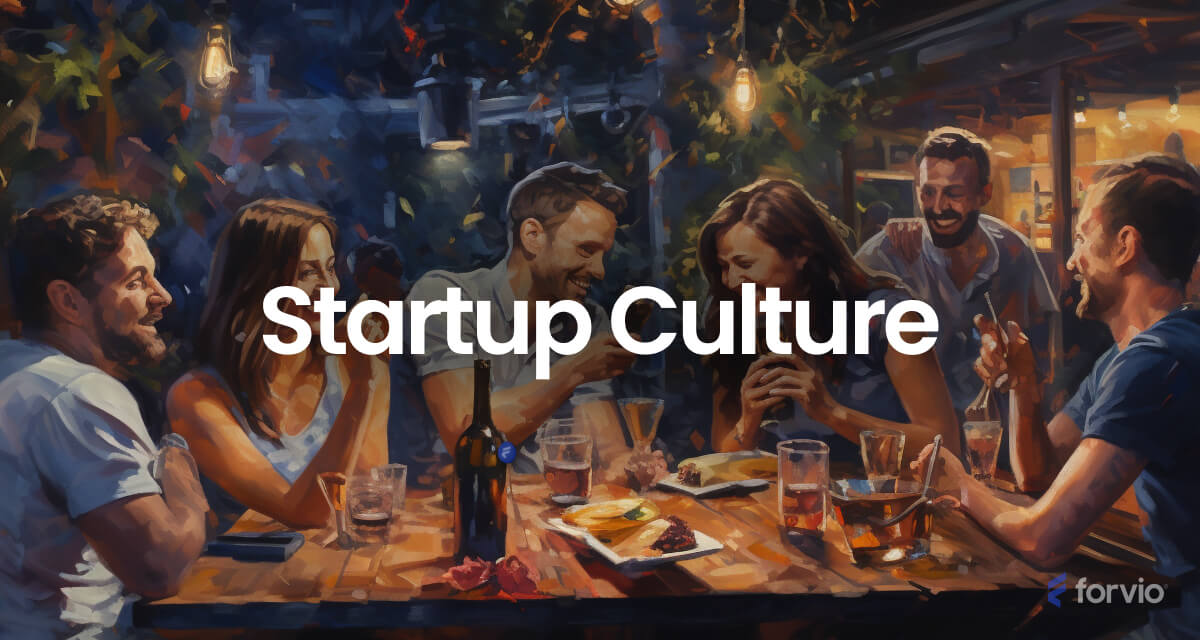 Cultivating a Thriving Startup Culture: Lessons from Forvio’s European Journey